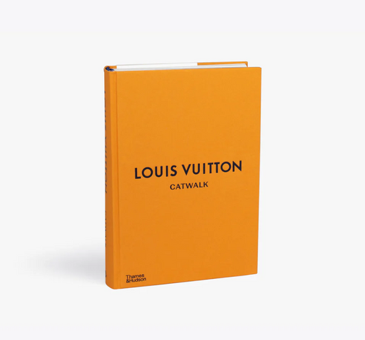 Louis Vuitton Catwalk: The Complete Fashion Collections