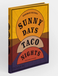 Load image into Gallery viewer, PHAIDON Sunny Days Taco Nights
