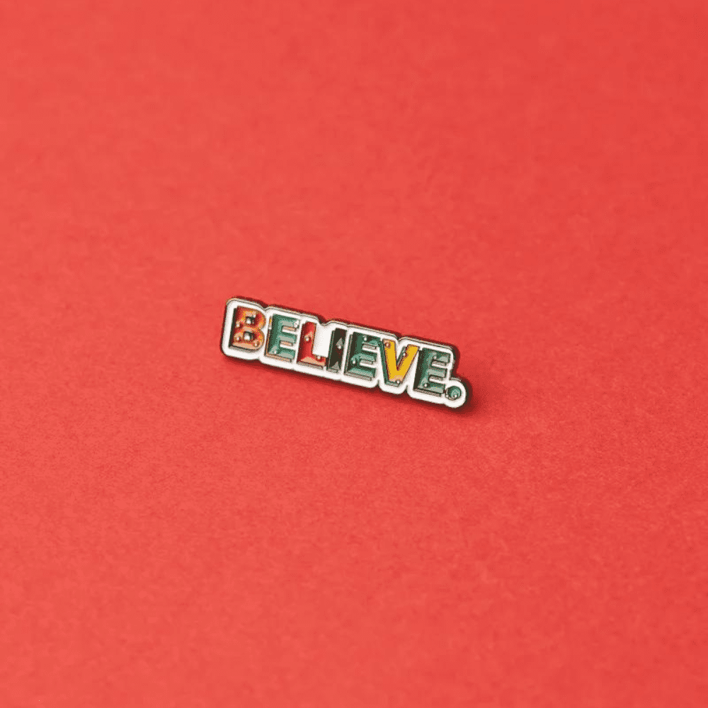 Believe enamel pin